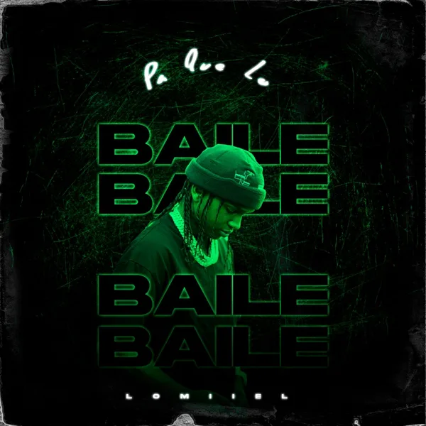 PA QUE LO BAILES — Lomiiel