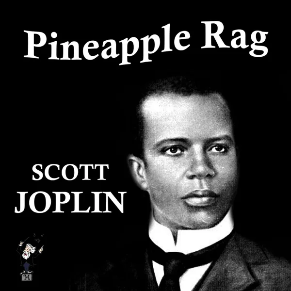 Pineapple Rag — Scott Joplin