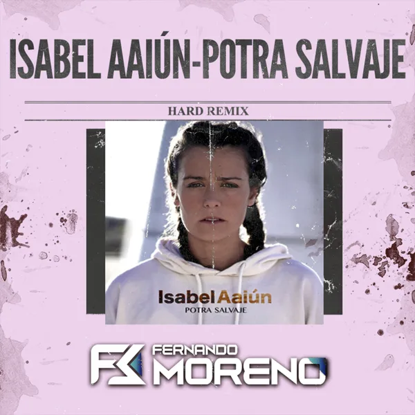 Potra Salvaje (Hard Remix) — Isabel Aaiún