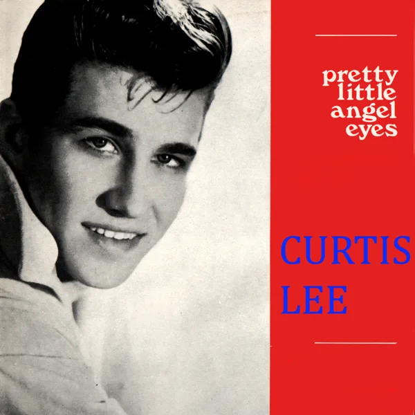 Pretty Little Angel Eyes — Curtis Lee