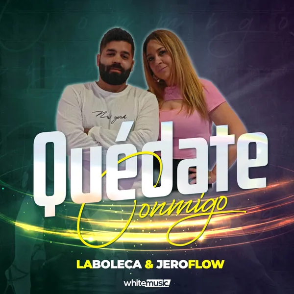 Quédate Conmigo — La Boleca & Jero Flow