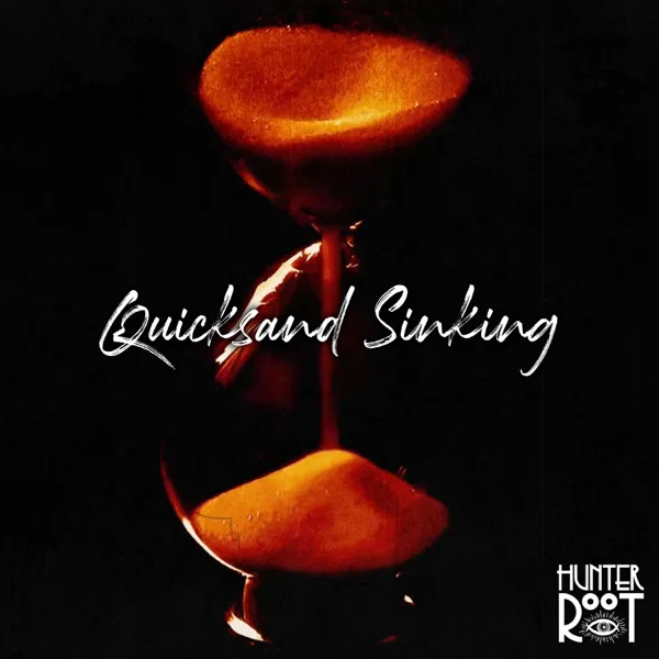 Quicksand Sinking — Hunter Root