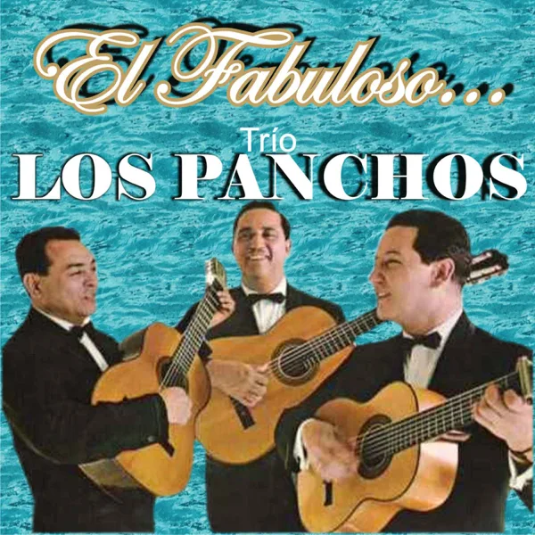 Quizás, Quizás, Quizás — Los Panchos