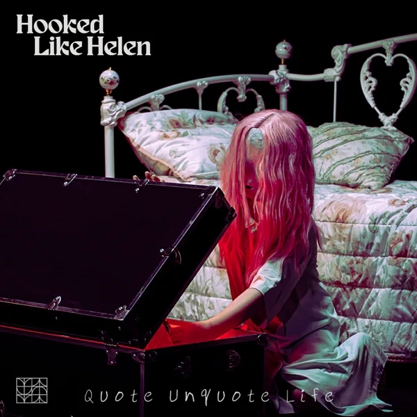 Quote Unquote Life — Hooked Like Helen