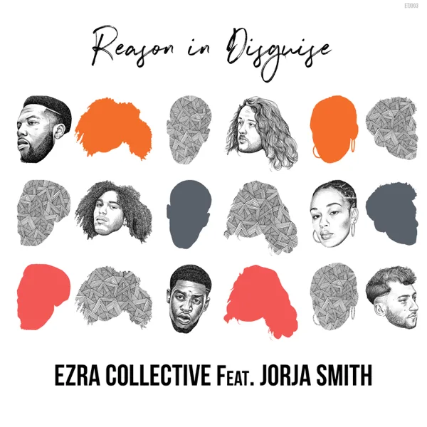 Reason in Disguise (feat. Jorja Smith) — Ezra Collective
