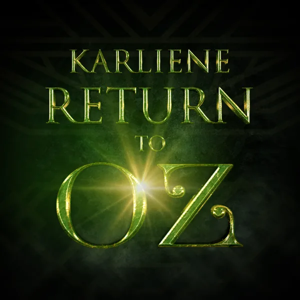 Return to Oz — Karliene