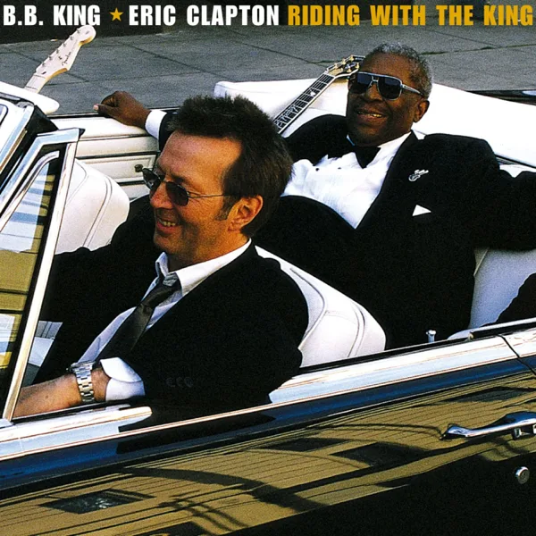 Riding with the King — B.B. King & Eric Clapton
