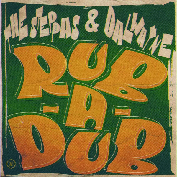 Rubadub — The Steppas & Dalwayne