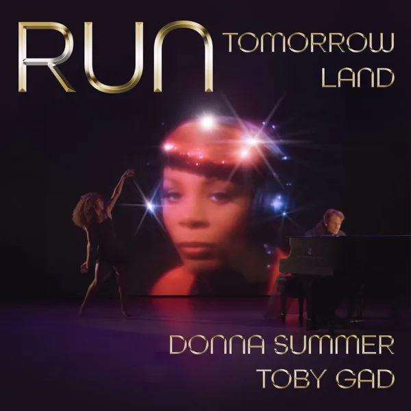 RUN (Tomorrowland) — Donna Summer & Toby Gad