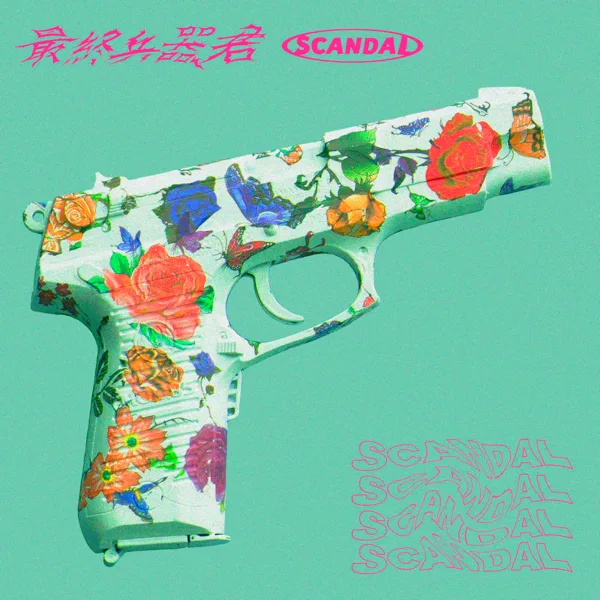 Saisyuheiki Kimi — SCANDAL (JP)