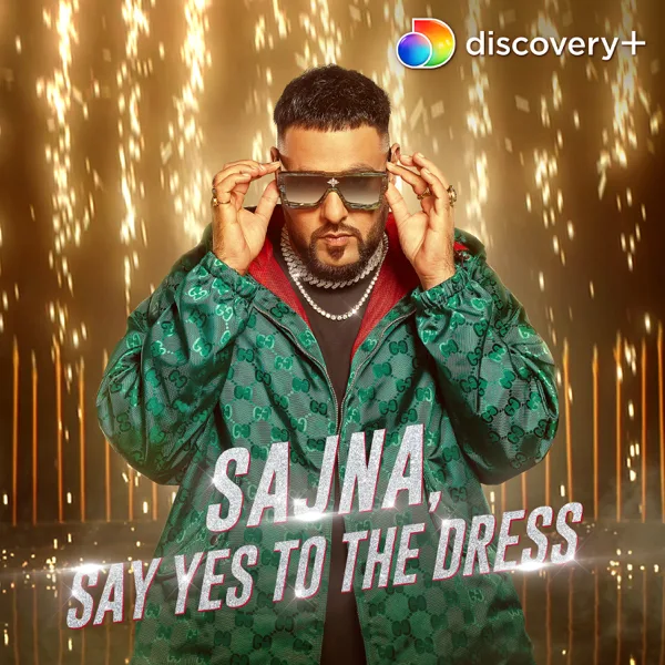 Sajna, Say Yes To The Dress — Badshah & Payal Dev