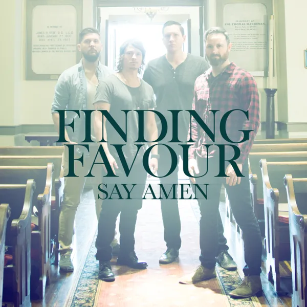 Say Amen — Finding Favour