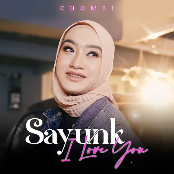 Sayunk I Love You — Chombi