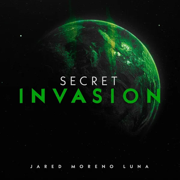 Secret Invasion — Jared Moreno Luna & ORCH