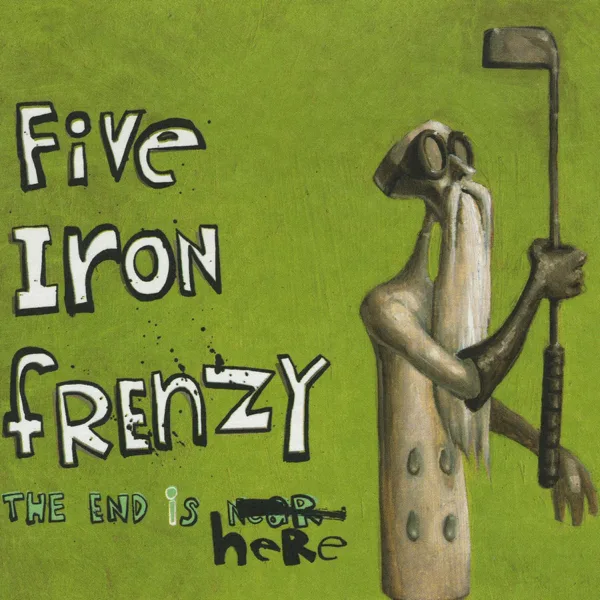See the Flames Begin to Crawl — Five Iron Frenzy