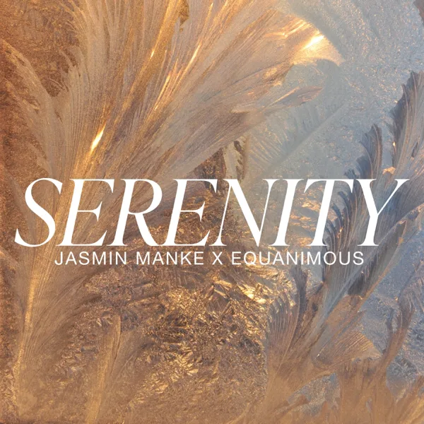Serenity — Jasmin Manke & Equanimous