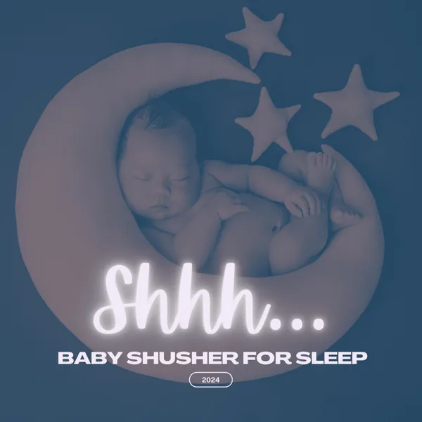 Shhh… Baby Shusher for Sleep — The Baby Shusher