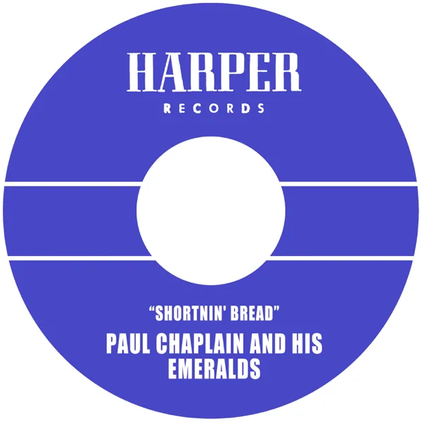 Shortnin' Bread — Paul Chaplain and His Emeralds