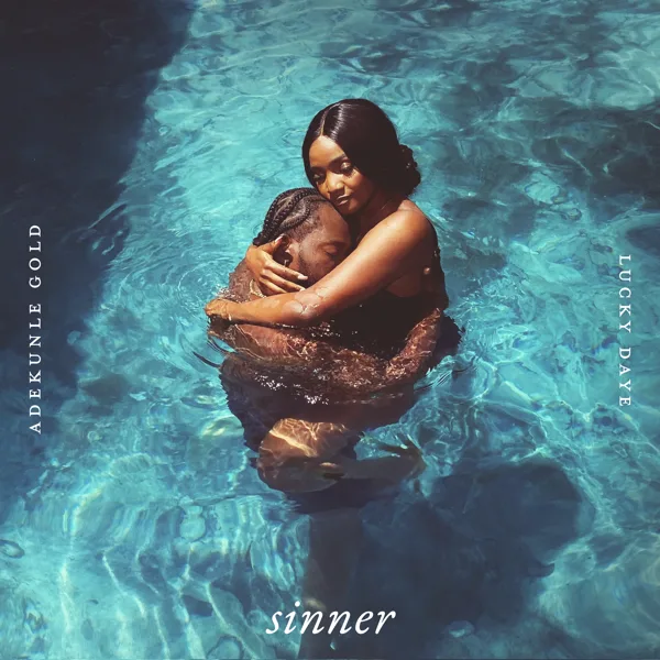 Sinner — Adekunle Gold & Lucky Daye