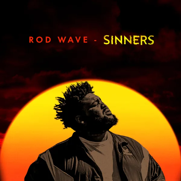 Sinners — Rod Wave