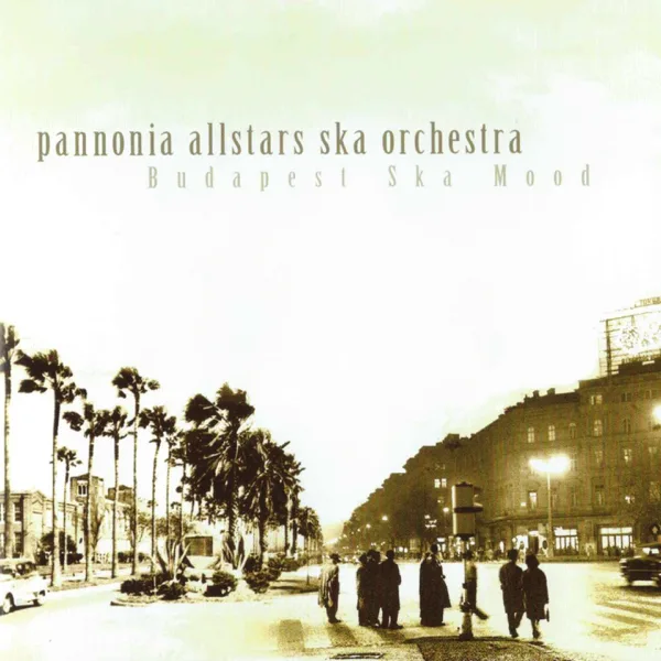 Ska-Bah-Dub — Pannonia Allstars Ska Orchestra