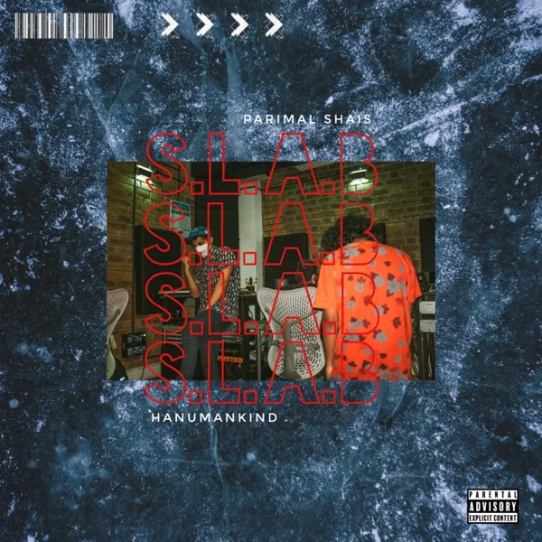 S.L.A.B — Hanumankind & Parimal Shais