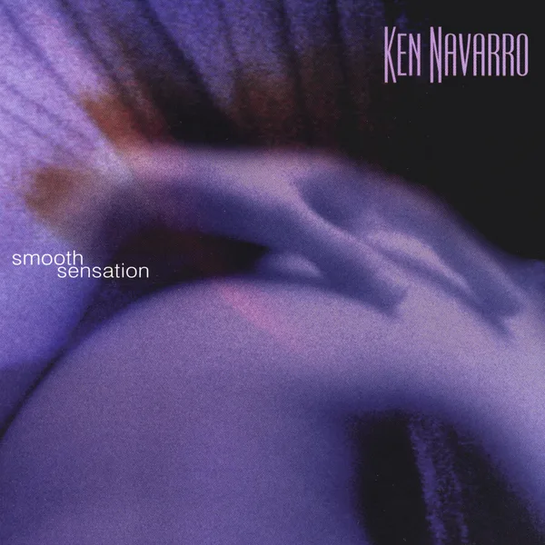 Smooth Sensation — Ken Navarro