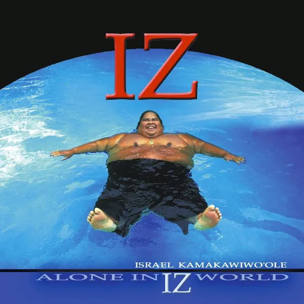Somewhere Over the Rainbow — Israel Kamakawiwo'ole