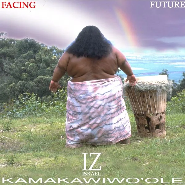 Somewhere Over the Rainbow / What a Wonderful World — Israel Kamakawiwo'ole