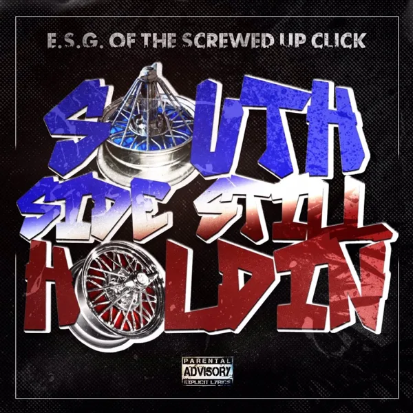 South Side Still Holdin' — E.S.G.