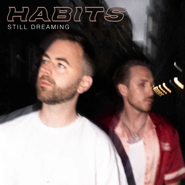 Still Dreaming — HABITS