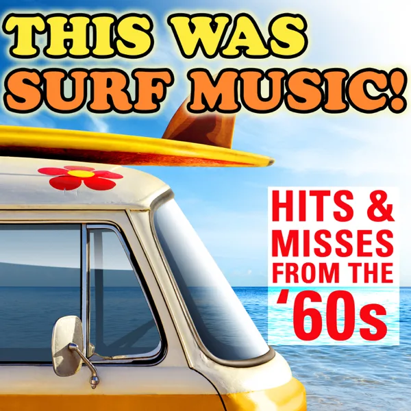 Surf City (Dean's Redondo Beach Version) — Jan & Dean