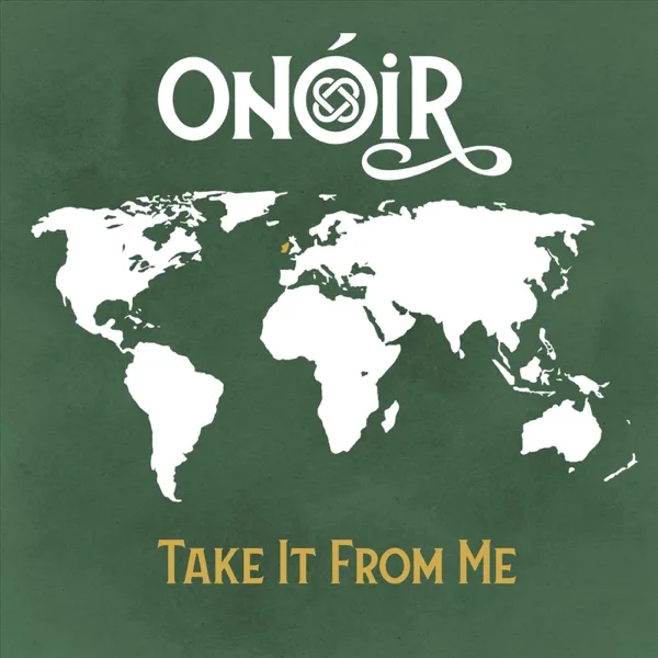 Take It From Me — Onóir