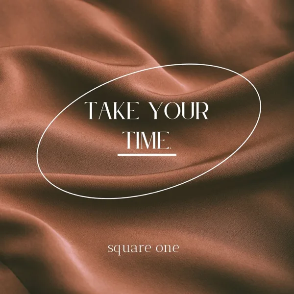 Take Your Time (EP Version) — Square One