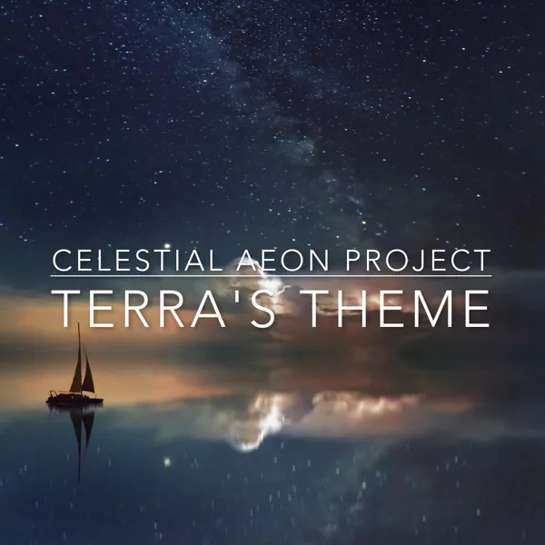 Terra's Theme — Celestial Aeon Project