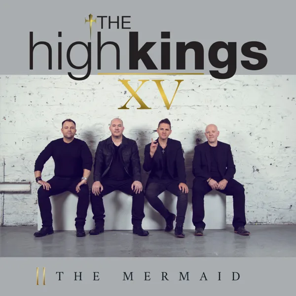 The Mermaid (Studio) — The High Kings