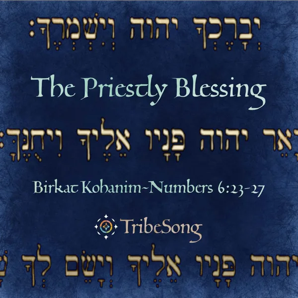 The Priestly Blessing (Aaronic Benediction) — TribeSong