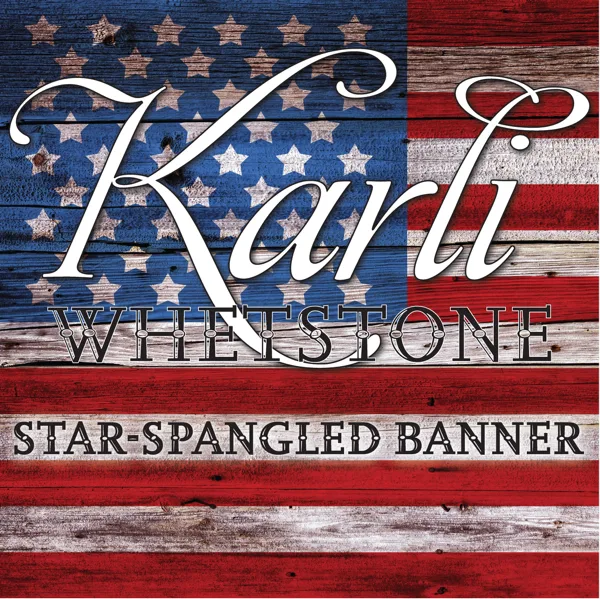 The Star-Spangled Banner — Karli Whetstone