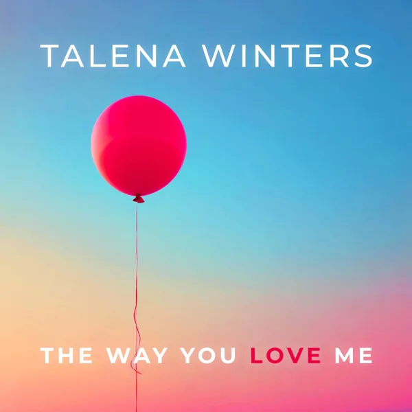 The Way You Love Me — Talena Winters