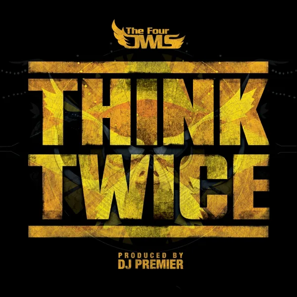 Think Twice (feat. DJ Premier) [Instrumental] — The Four Owls
