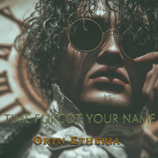 Time Forgot Your Name — Oryn Etheria