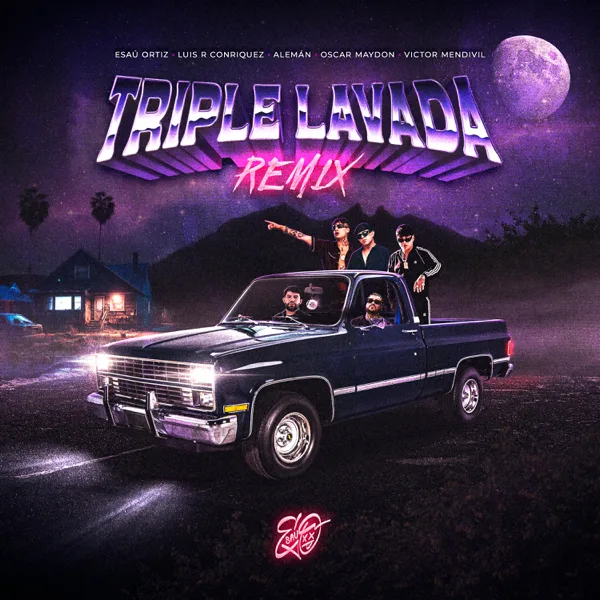 Triple Lavada (feat. Victor Mendivil) [Remix] — Esau Ortiz, Luis R Conriquez, Óscar Maydon & Alemán