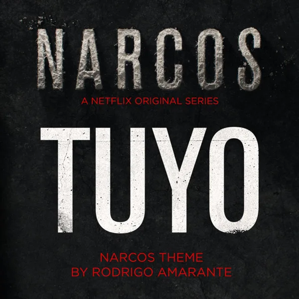 Tuyo (Narcos Theme) [A Netflix Original Series Soundtrack] — Rodrigo Amarante