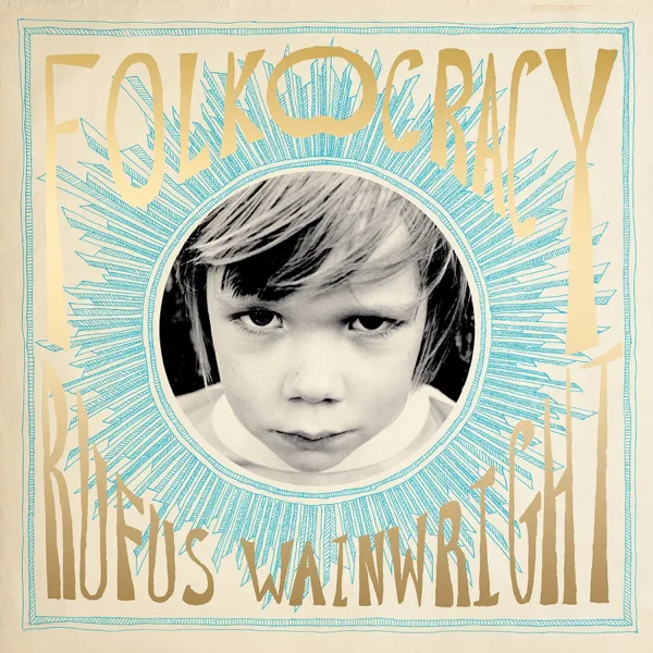 Twelve-Thirty (Young Girls Are Coming To the Canyon) (feat. Susanna Hoffs, Chris Stills & Sheryl Crow) — Rufus Wainwright