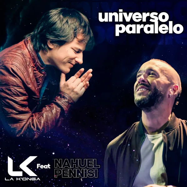 Universo Paralelo (feat. Nahuel Pennisi) — La K'onga