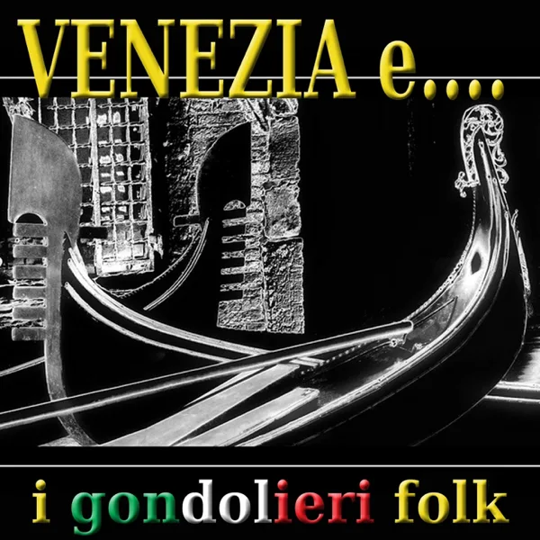 Vecchia Venezia — I Gondolieri Folk