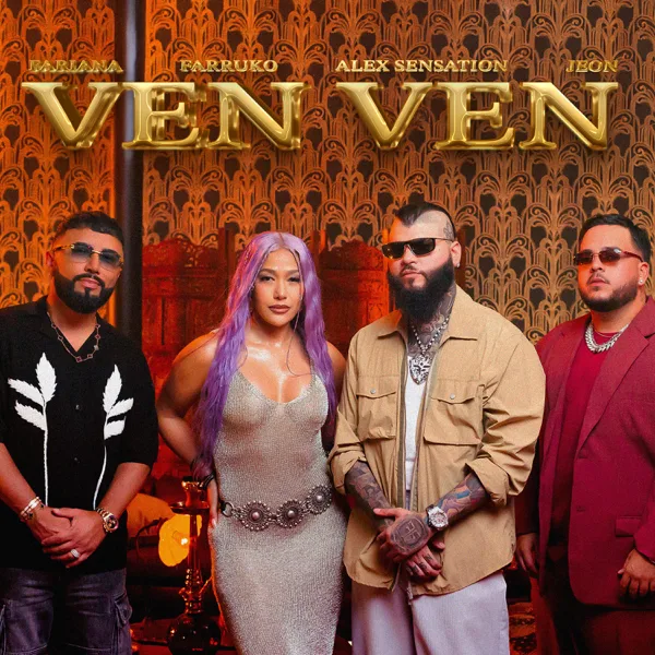 Ven Ven (feat. Jeon) — FARIANA, Farruko & Alex Sensation