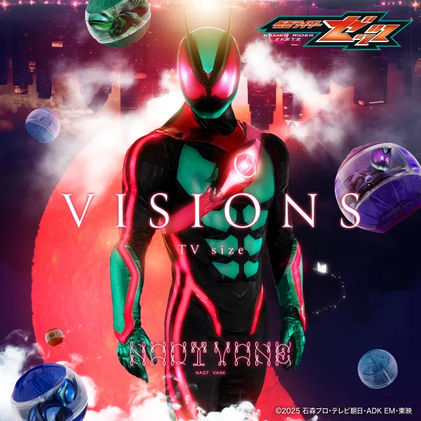 VISIONS TV size Theme Song of "KAMEN RIDER ZEZTZ" — NAQT VANE