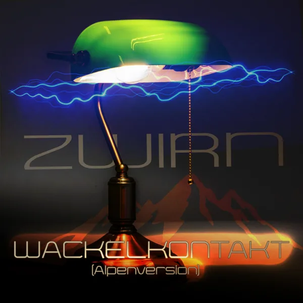Wackelkontakt (Alpenversion) — ZWIRN