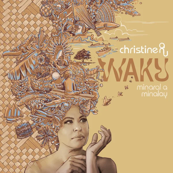 Waku - Minaral a Minalay — Christine Anu
